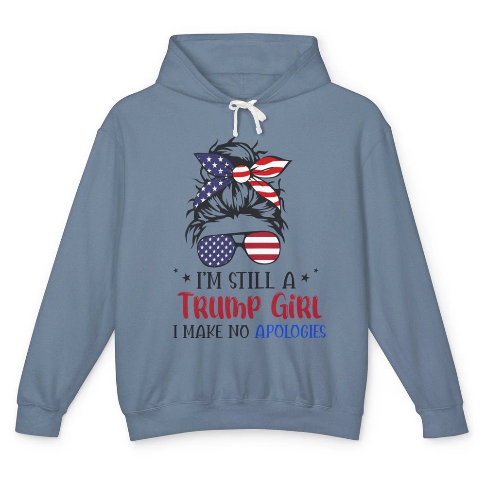 US Flag I'm Still A Trump Girl No Apologies Messy Bun Girl Unisex Lightweight Hoodie