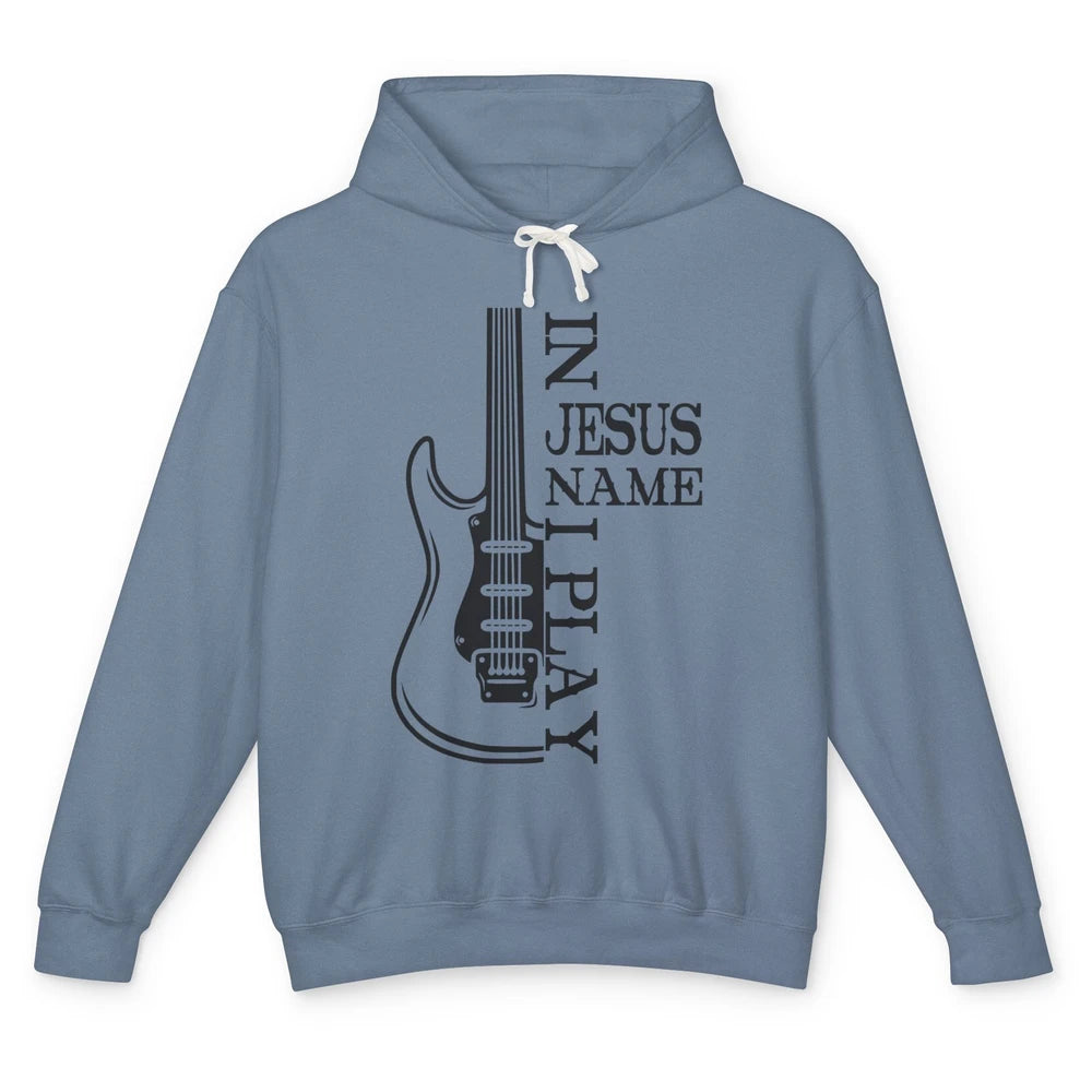 Bass Guitar In Jesus Name I Play Guitar Christian Musician Unisex Lightweight Hoodie