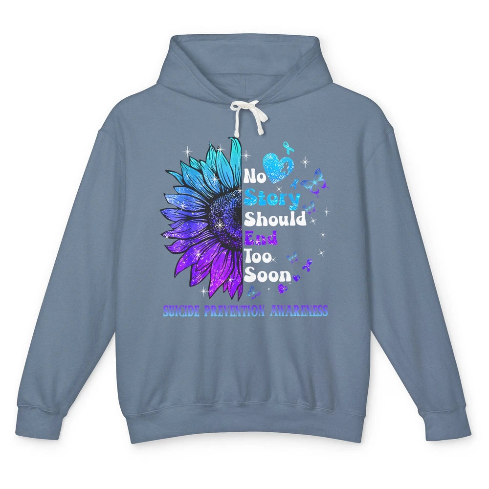 Suicide Prevention Sunflower No Story Should End Too Soon Unisex Lightweight Hoodie