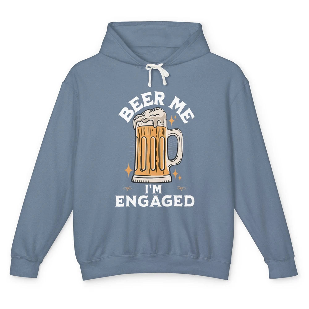 Funny Beer Me Just Got Engaged Engagement Newly Married Pun Unisex Lightweight Hoodie