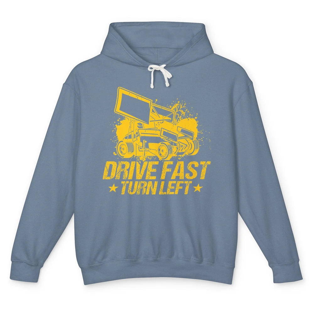 Drive Fast Turn Left Dirt Track Race Truck Sprint Car Retro Unisex Lightweight Hoodie