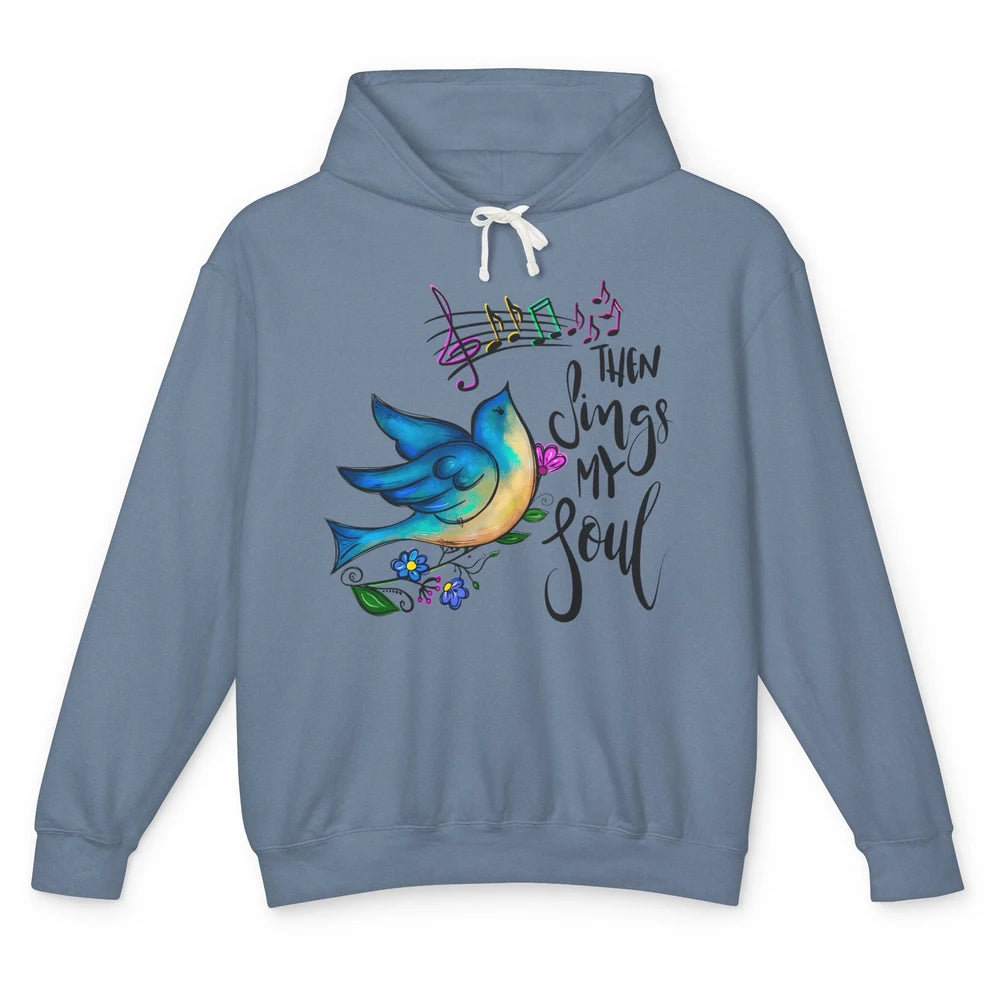 Christian Bird Then Sing My Soul Bible Verse Hand Drawn Unisex Lightweight Hoodie