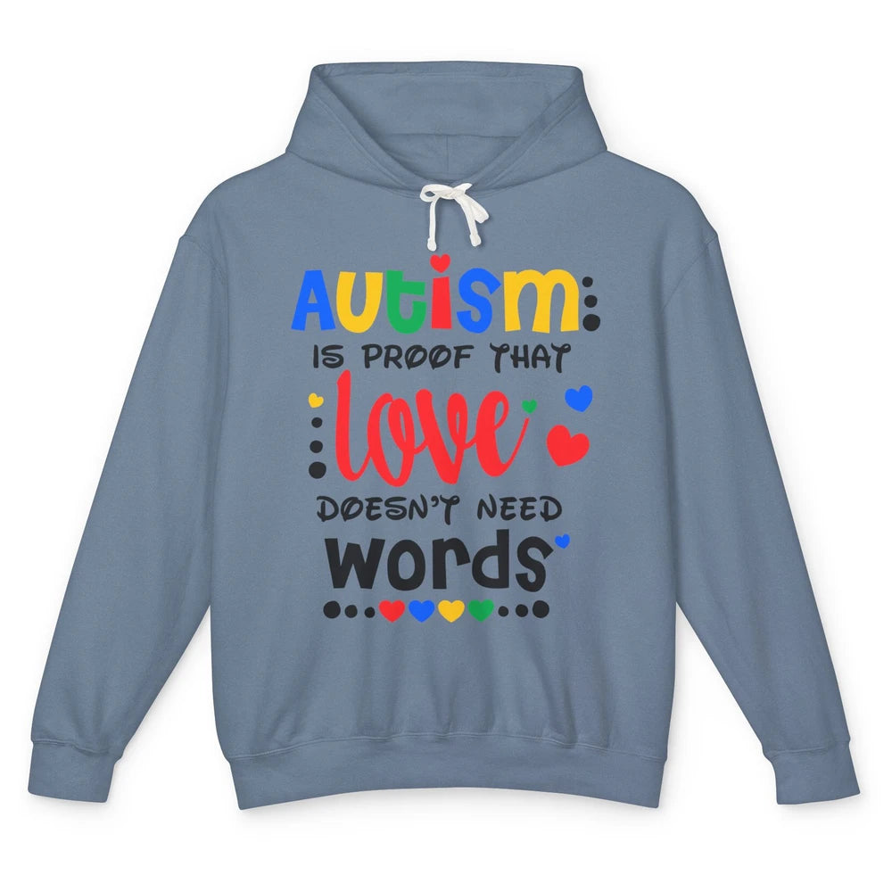 Autism Is Proof That Love Doesnt Need Words Autism Awareness Unisex Lightweight Hoodie