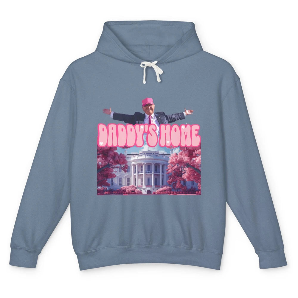 Funny Daddy Home Trump Sarcastic President Political Donald Trump Republican Humor Unisex Lightweight Hoodie