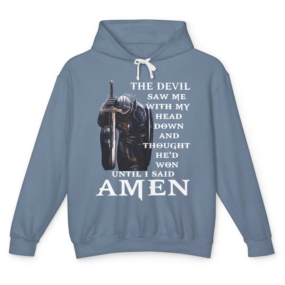 The Devil Saw Me Head Down Said Amen Jesus Christ God Faith Unisex Lightweight Hoodie