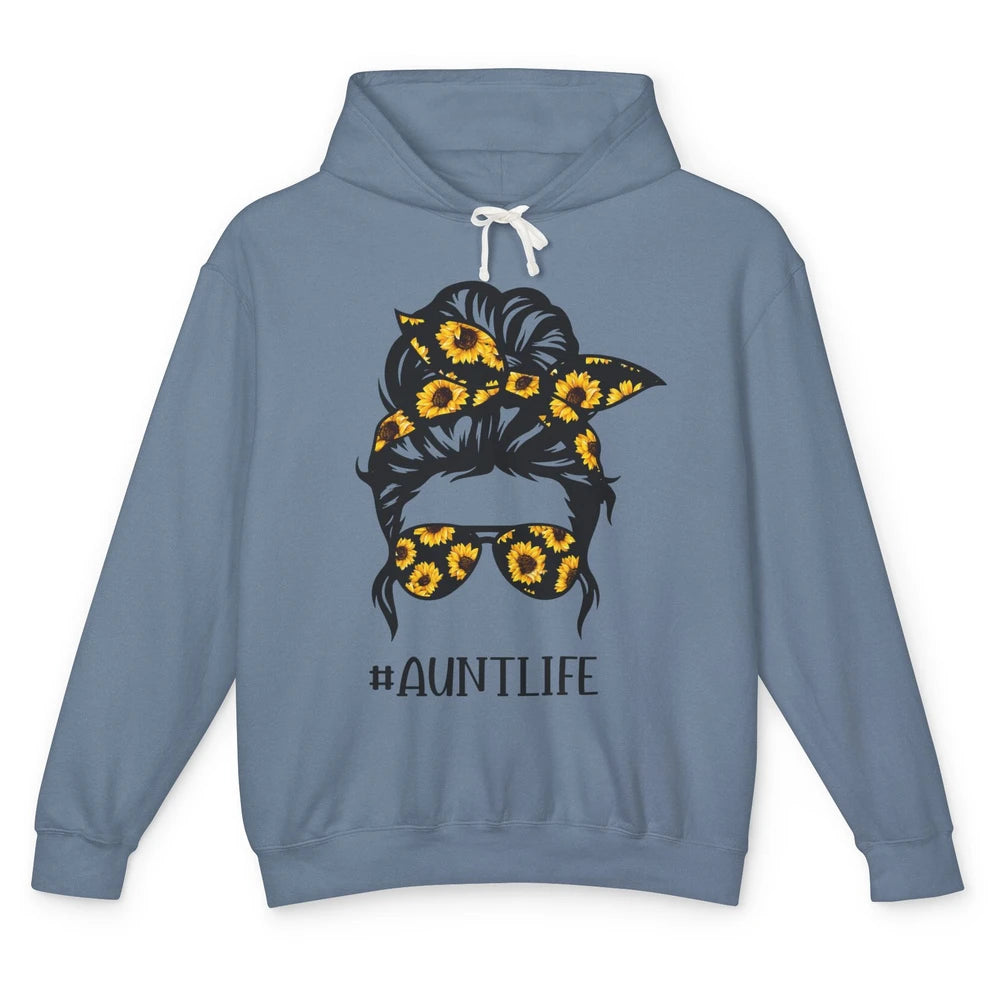 Aunt Life Messy Bun Hair Sunflower Sunglasses Bandana Auntie Unisex Lightweight Hoodie