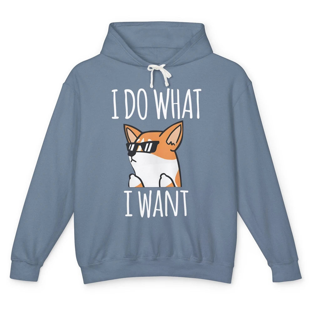 Funny Corgi Glasses I Do What I Want Naughty Corgi Dog Mom Unisex Lightweight Hoodie