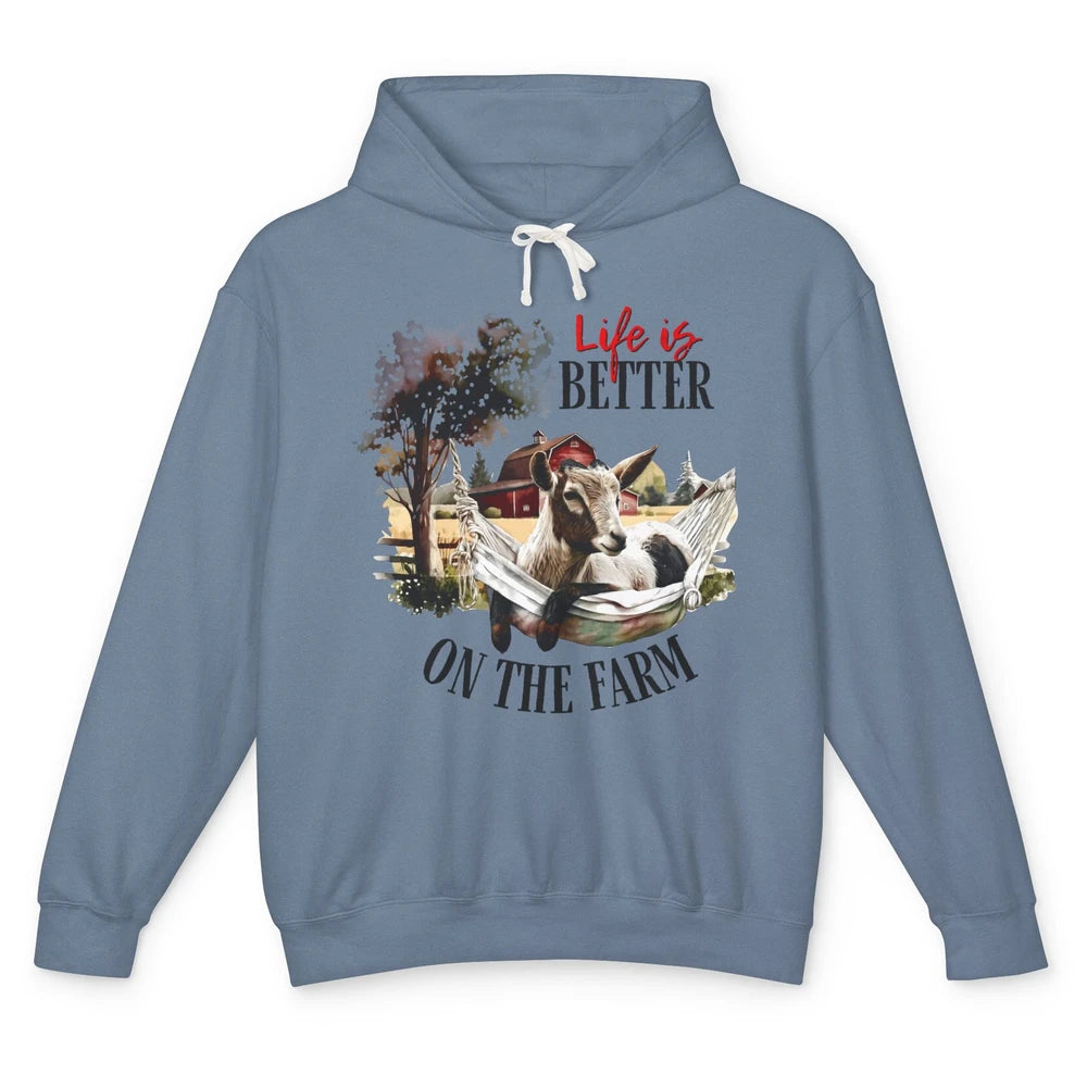 Goat Life Is Better On The Farm Animal Western Farm Life Unisex Lightweight Hoodie