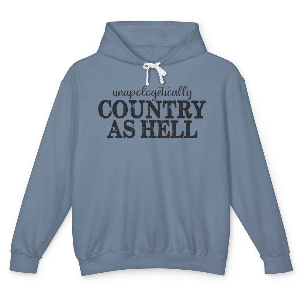 Vintage Unapologetically Country As Hell Western Country Unisex Lightweight Hoodie