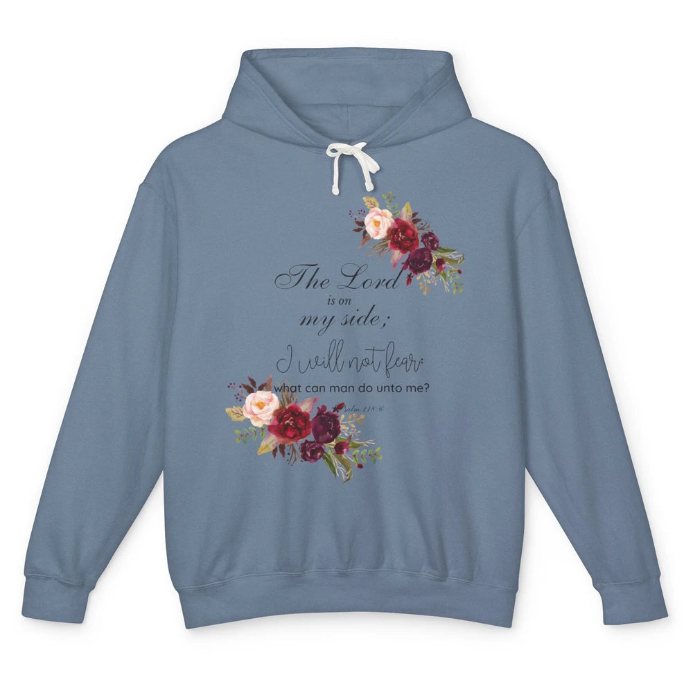 Floral Christian Lord On My Side I Will Not Fear Bible Verse Unisex Lightweight Hoodie