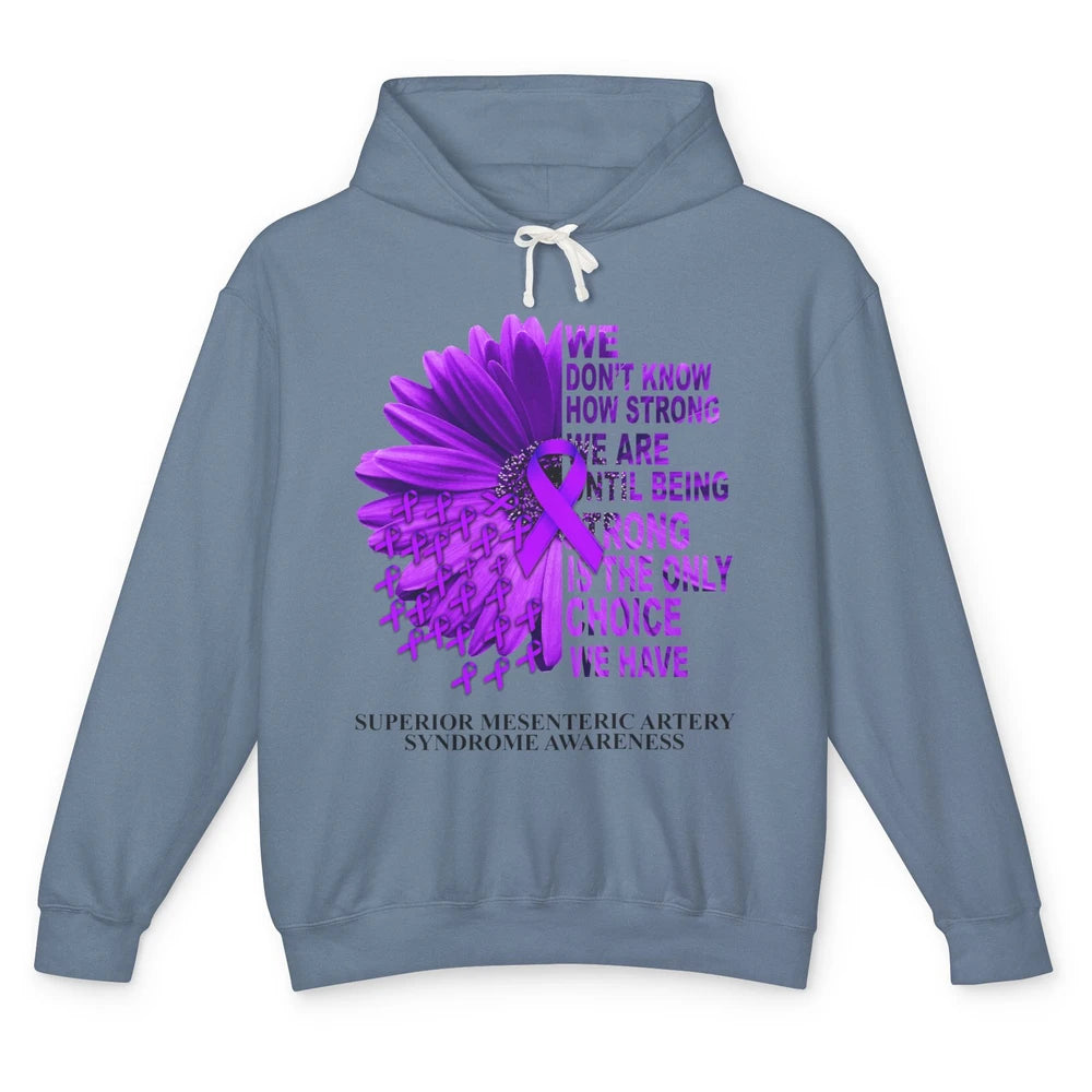 Superior Mesenteric Artery Syndrome We Don't Know How Strong Unisex Lightweight Hoodie