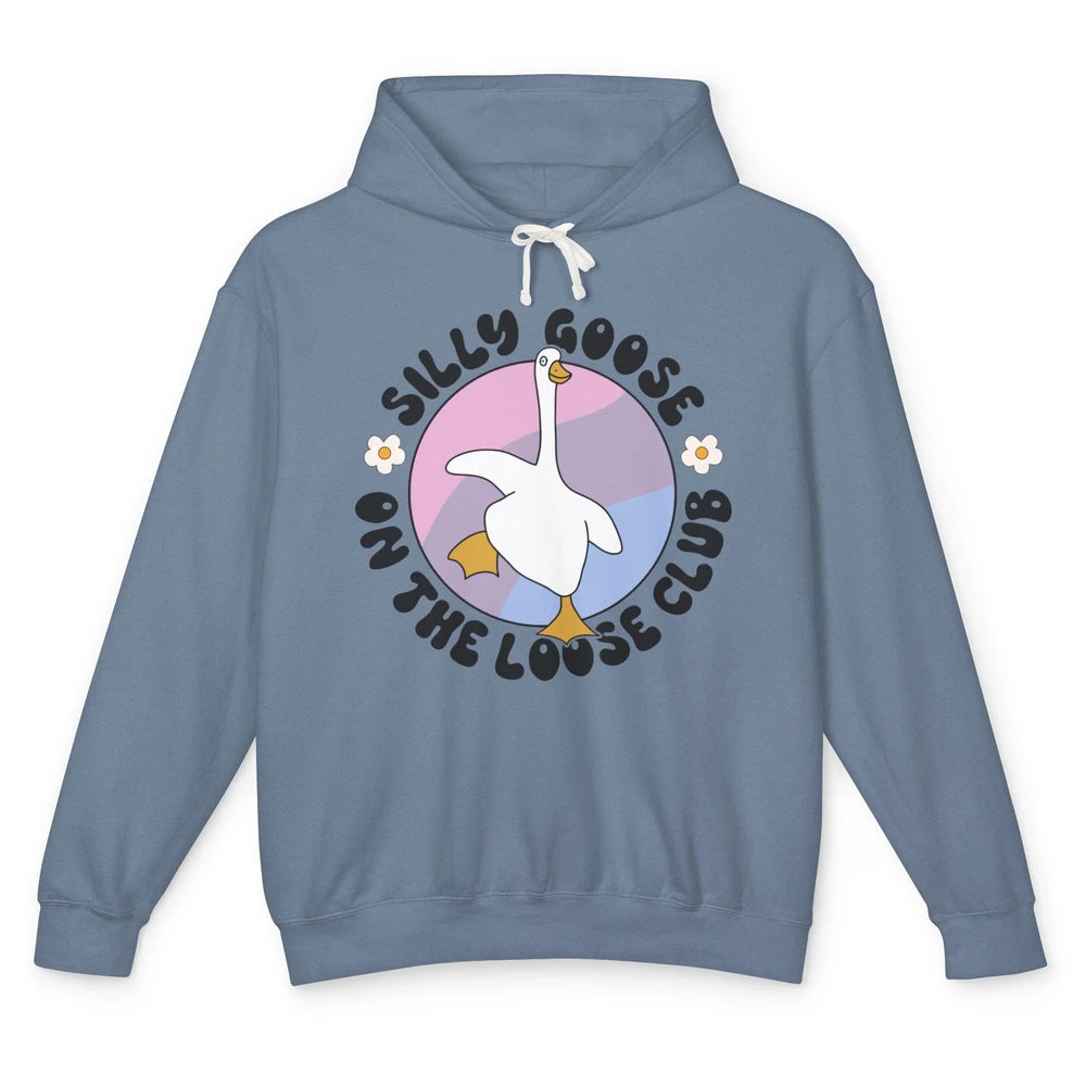 Funny Silly Goose On The Loose Club Sarcastic Goose Meme Unisex Lightweight Hoodie