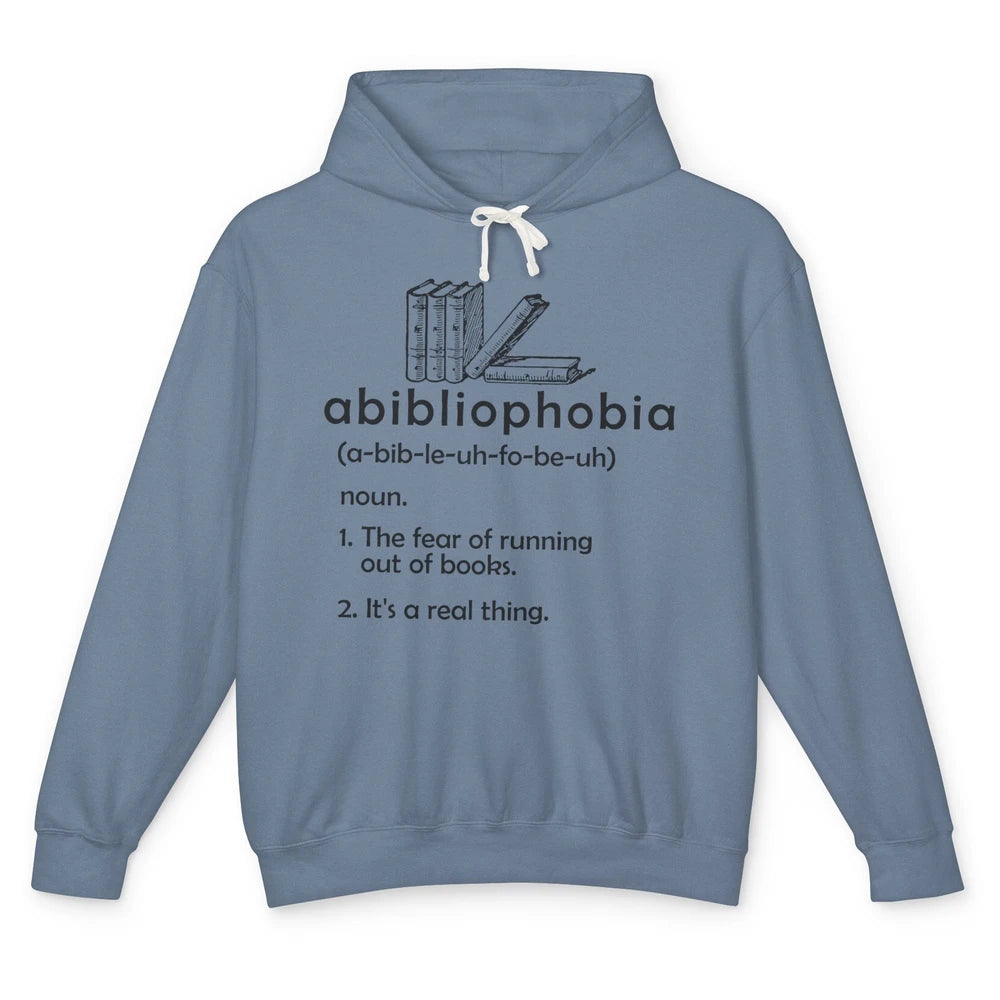 Abibliophobia Fear Of Running Out Of Books Reading Lovers Unisex Lightweight Hoodie