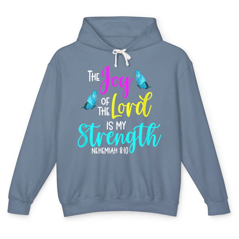 The Joy Of Lord My Strength Butterfly Bible Jesus Christian Unisex Lightweight Hoodie