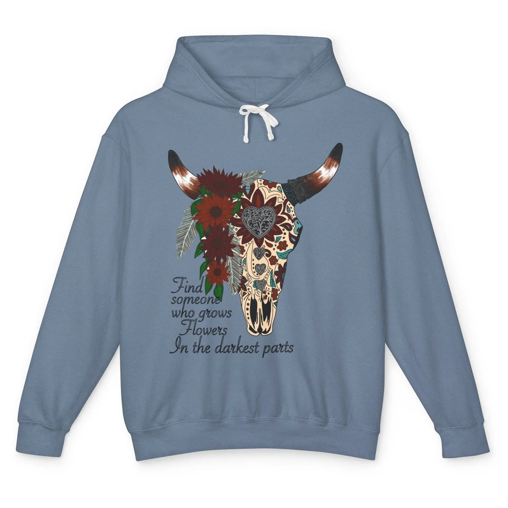 Boho Bull Skull Find Someone Who Grow Flower Western Country Unisex Lightweight Hoodie