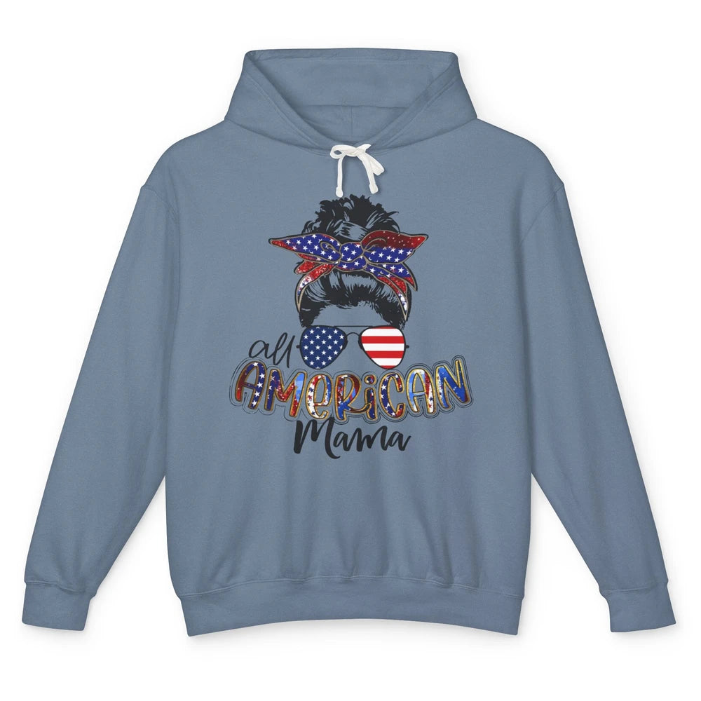 All American Mama Messy Bun 4th Of July US Flag Patriot Gift Unisex Lightweight Hoodie