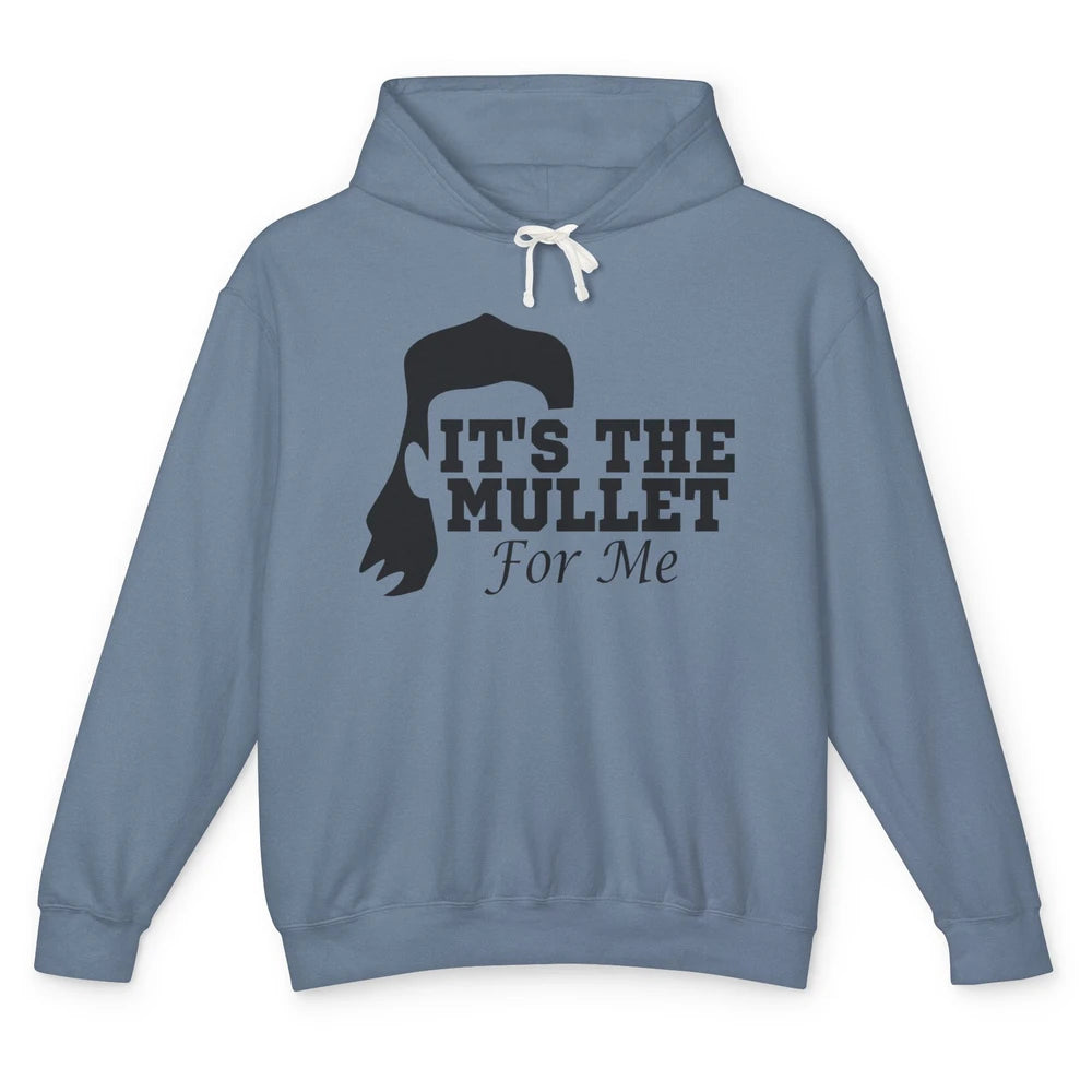 Retro Cowboy It's The Mullet For Me Western Country Music Unisex Lightweight Hoodie