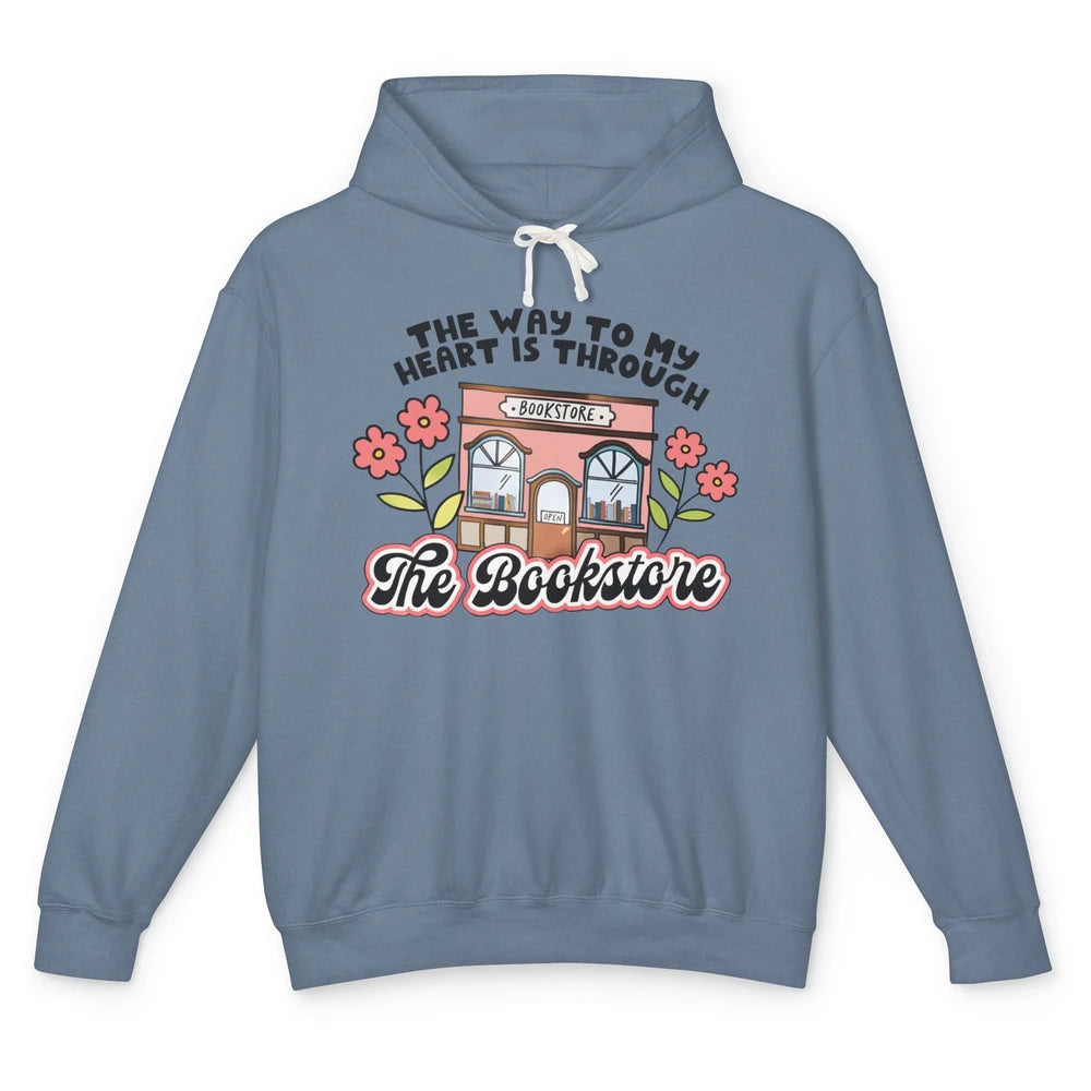 Bookish Girl Way To My Heart is Through Bookstore Booknerd Unisex Lightweight Hoodie