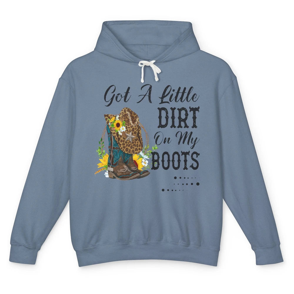 Cowgirl Got A Little Dirt On My Boots Western Country Girl Unisex Lightweight Hoodie