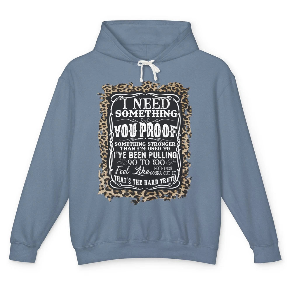 Leopard Cowboy I Need Something You Proof Western Cowgirls Unisex Lightweight Hoodie