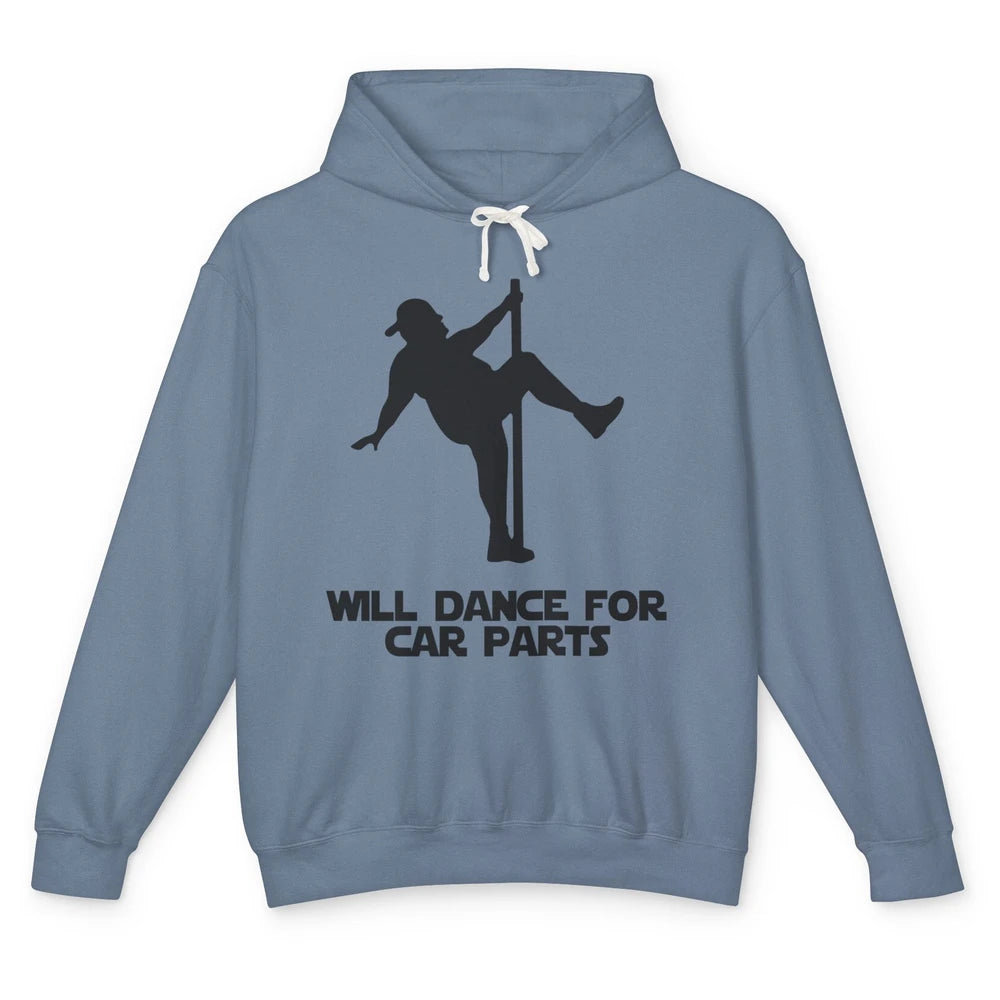 Funny Dad Bod Will Dance For Car Parts Father's Day Unisex Lightweight Hoodie