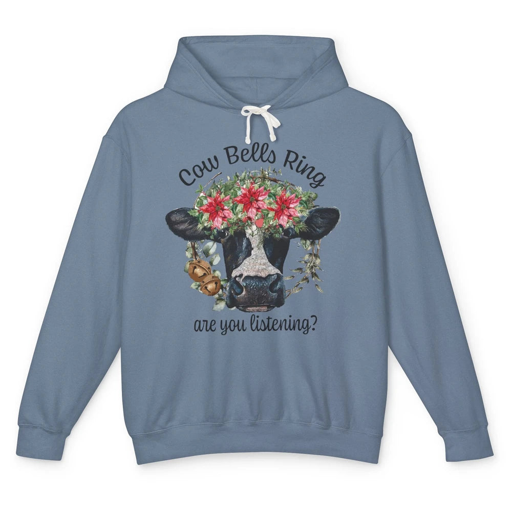 Funny Heifer Cow Bells Ring Are You Listening Christmas Unisex Lightweight Hoodie