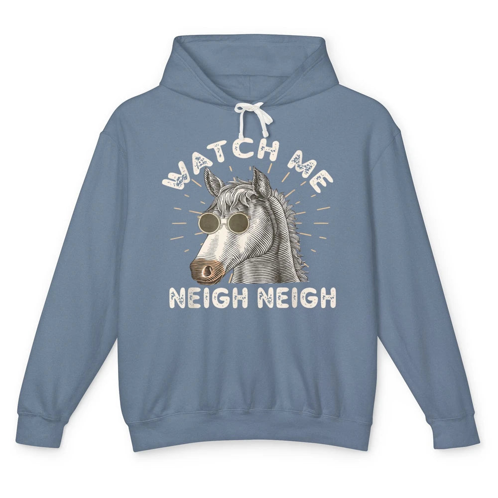 Watch Me Neigh Funny Equestrian Horse Race Retro Farm Animal Unisex Lightweight Hoodie