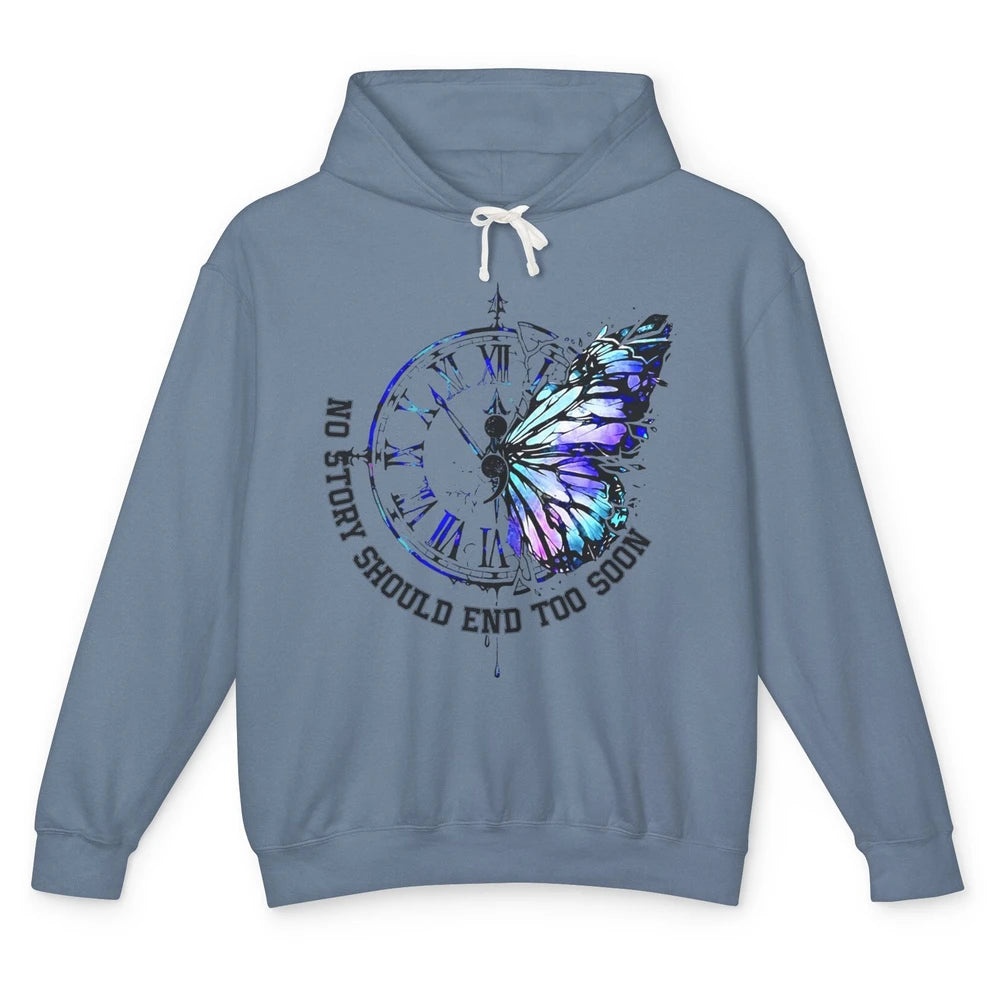 Suicide Prevention Butterfly No Story Should End Too Soon Unisex Lightweight Hoodie