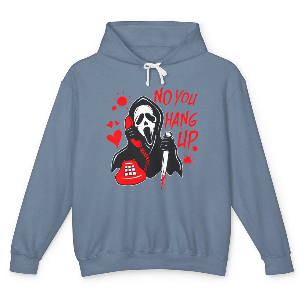 Funny No You Hang Up Calling Ghost Scary Spooky Halloween Unisex Lightweight Hoodie