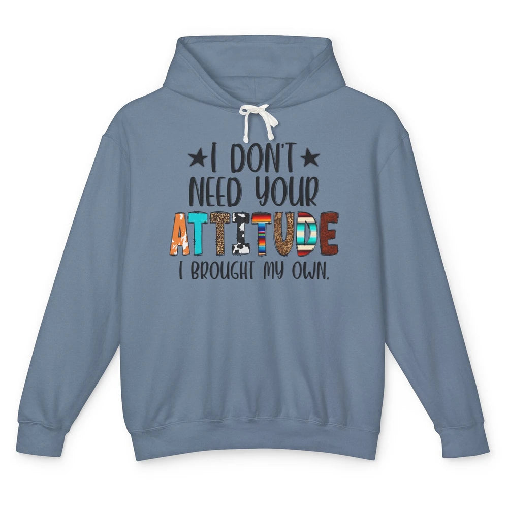 Leopard Turquoise Don't Need Your Attitude I Brought My Own Unisex Lightweight Hoodie