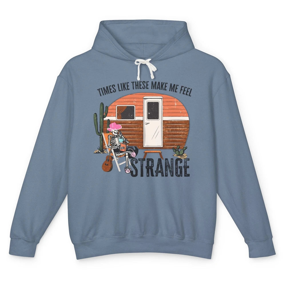 Times Like These Make Me Feel Strange Retro Country Camping Unisex Lightweight Hoodie