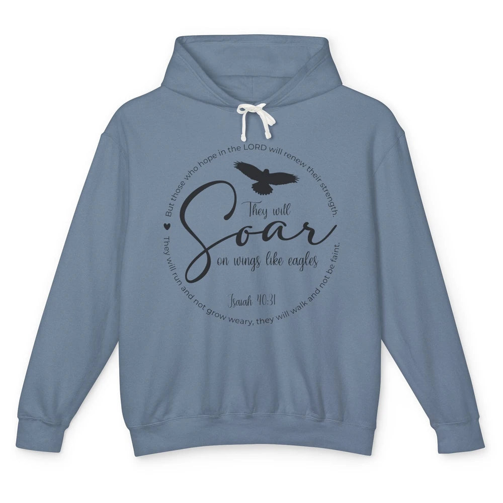 They Will Soar On Wings Like Eagles Christian Bible Verse Unisex Lightweight Hoodie