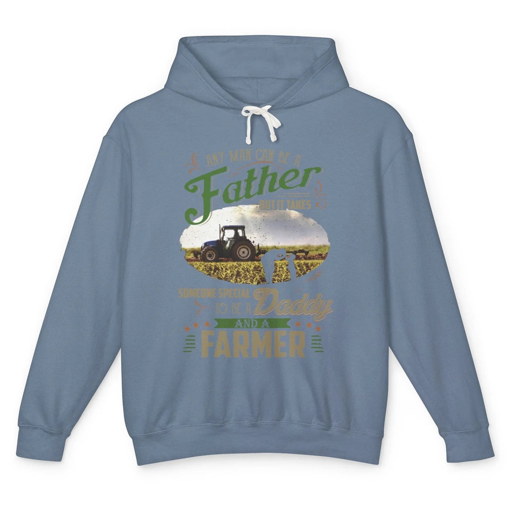 Farmer Dad Any Man Can Be A Father Farming Dad Fathers Day Unisex Lightweight Hoodie