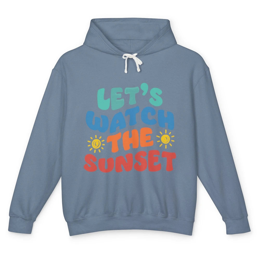 Groovy Lets Watch The Sunset Beach Summertime Break Sunshine Unisex Lightweight Hoodie