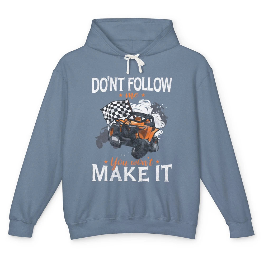 Retro Dont Follow Me Mud Ride Dirty UTV SXS Rider Offroad Unisex Lightweight Hoodie