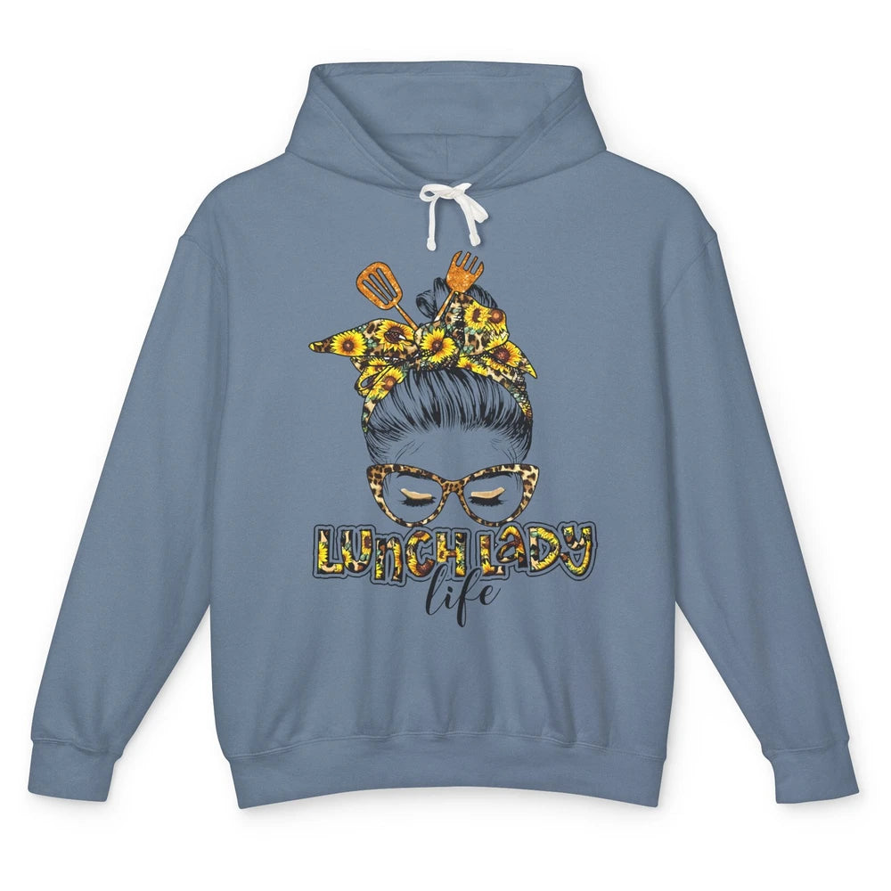 Sunflower Lunch Lady Life Messy Bun Hair Appreciation Gift Unisex Lightweight Hoodie