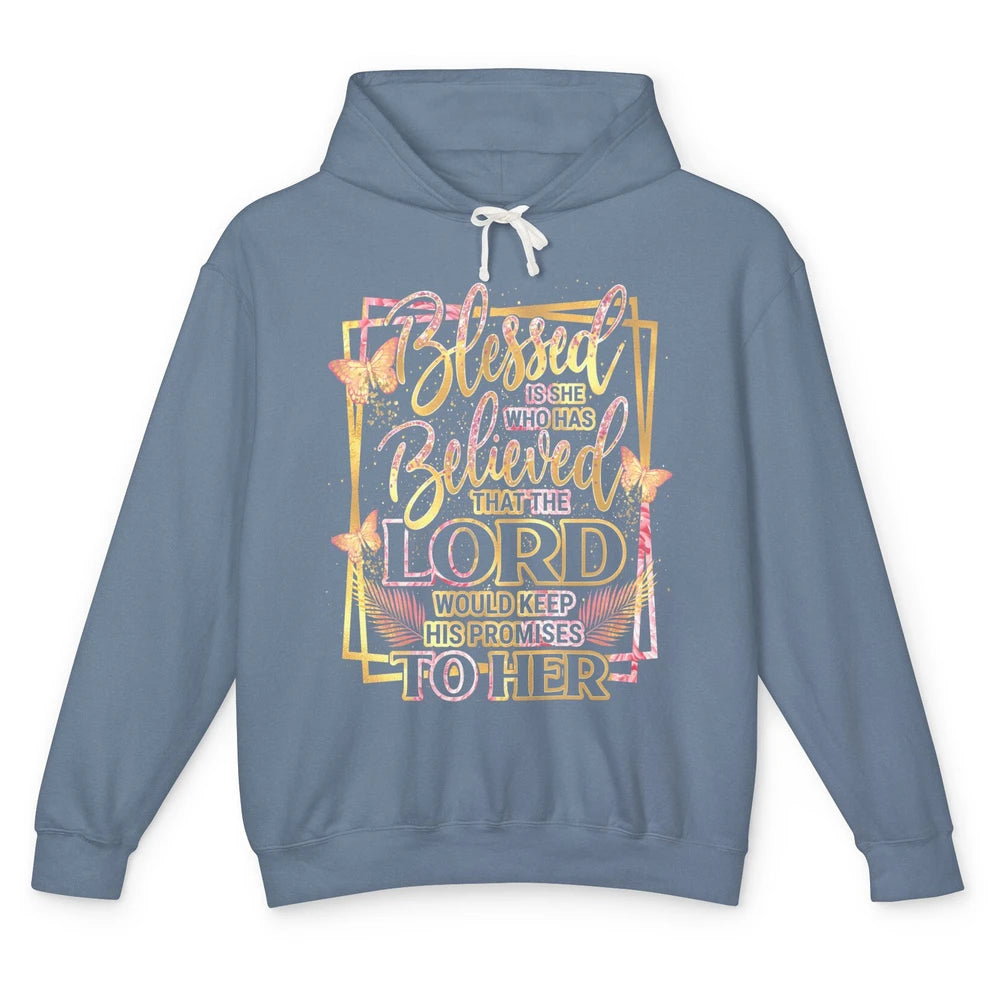 Blessed Is She Who Believed Lord Keep His Promises Religious Unisex Lightweight Hoodie