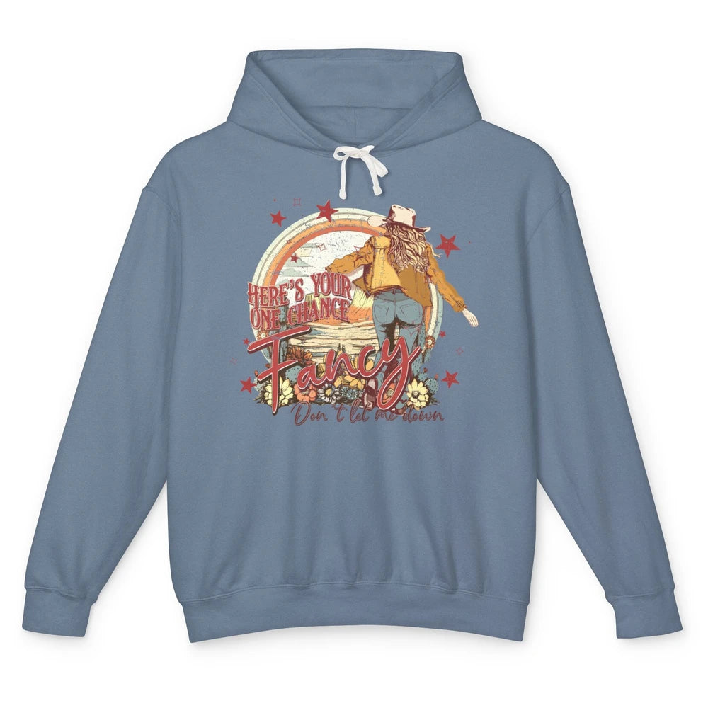 Vintage Cowgirl Here's Your One Chance Fancy Western Country Unisex Lightweight Hoodie