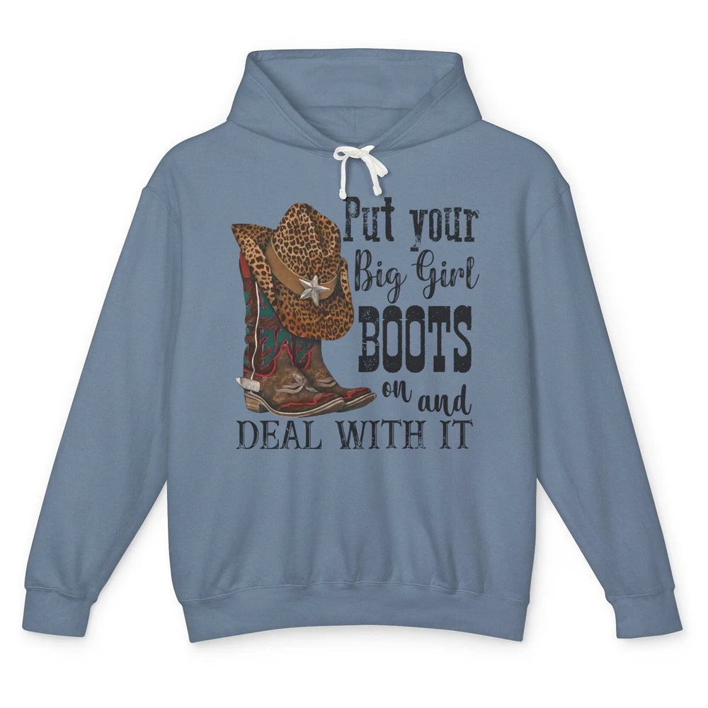 Leopard Cowgirl Boots Hat Put Your Big Girl Boots On Western Unisex Lightweight Hoodie