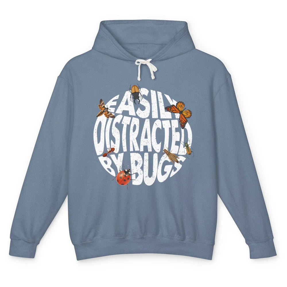 Entomology Easily Distracted By Bugs Insects Science Gift Unisex Lightweight Hoodie