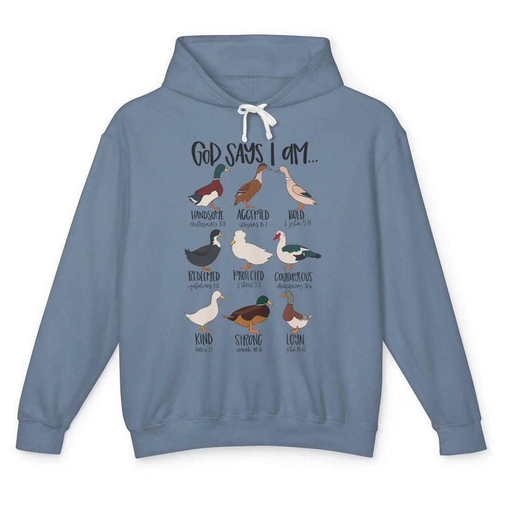 Duck Types Christian God Says I Am Bible Verse Religious Unisex Lightweight Hoodie