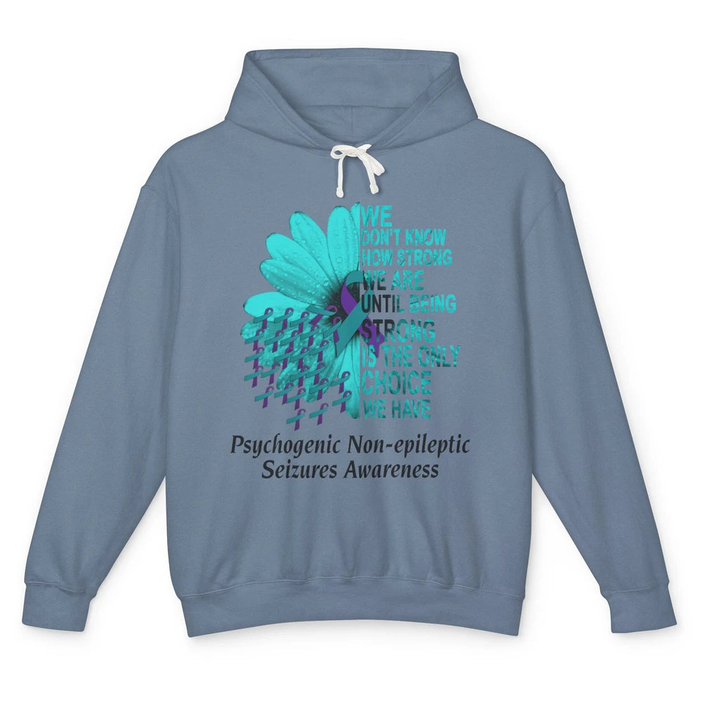 PNES Awareness We Don't Know How Strong Purple Teal Ribbon Unisex Lightweight Hoodie