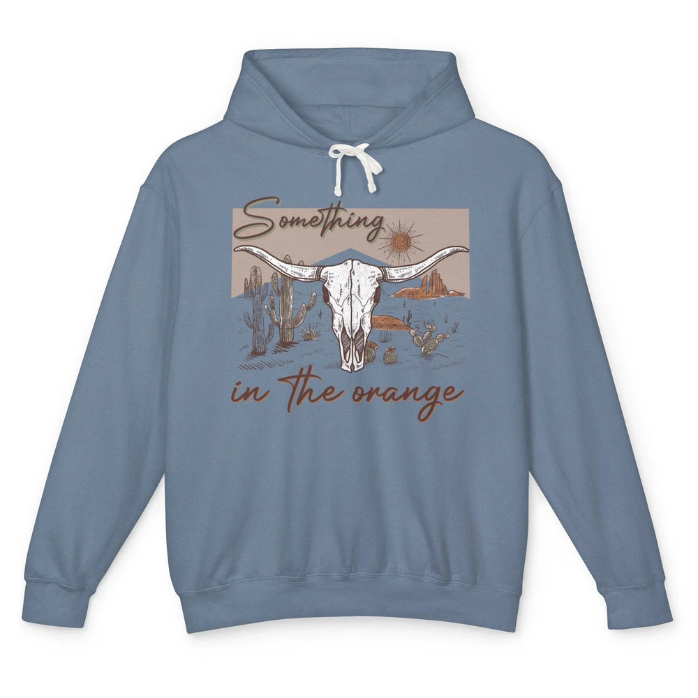 Desert Bull Skull Something In The Orange Western Country Unisex Lightweight Hoodie