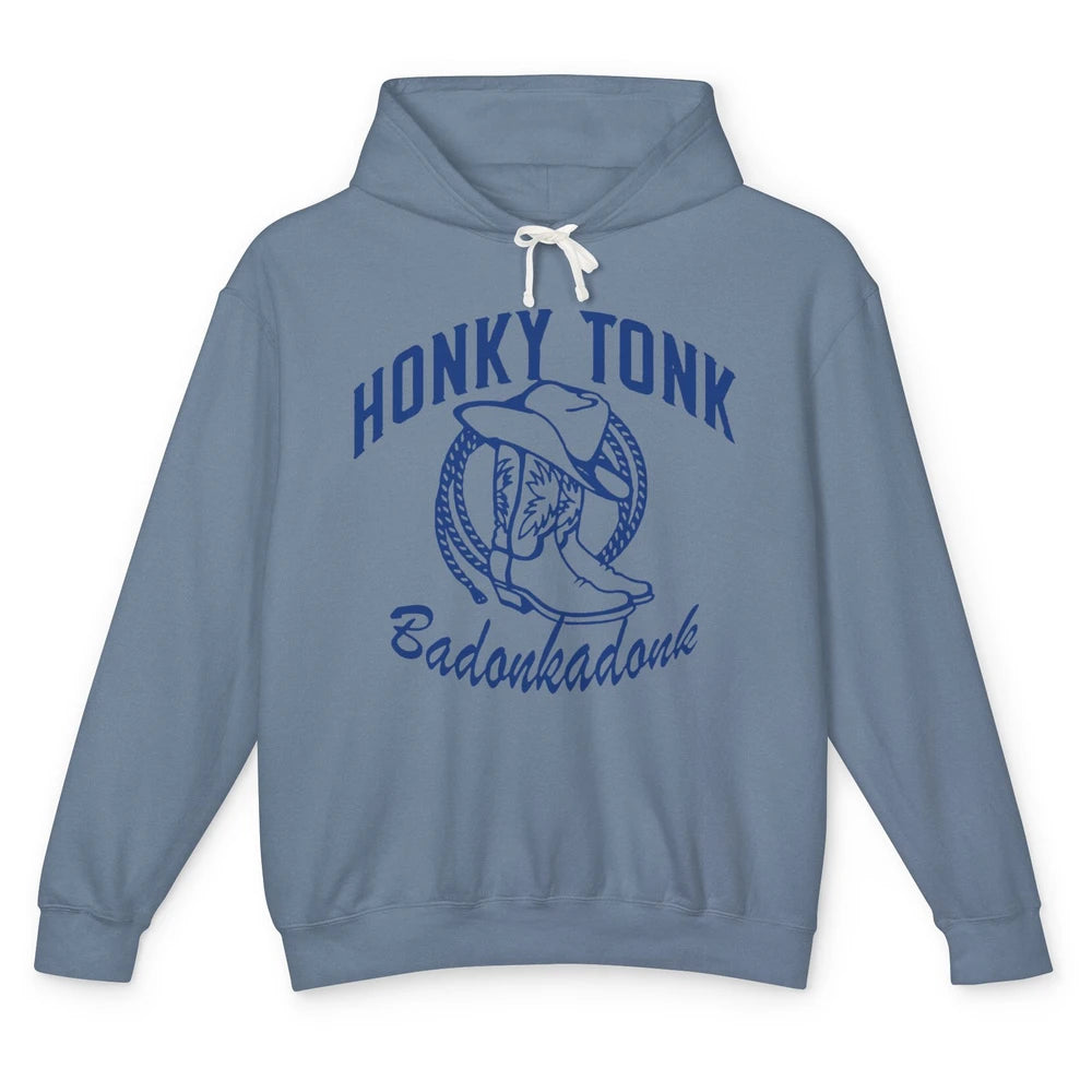 Cowboy Boots Hat Honky Tonk Badonkadonk Western Country Unisex Lightweight Hoodie