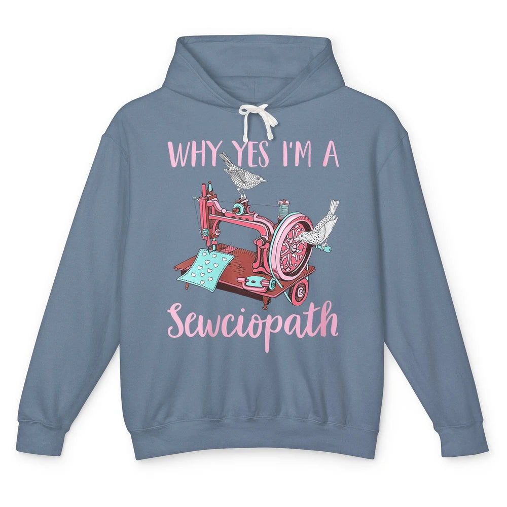 Funny Im Sewciopath Sewing Lover Vintage Yarn Collector Knit Unisex Lightweight Hoodie