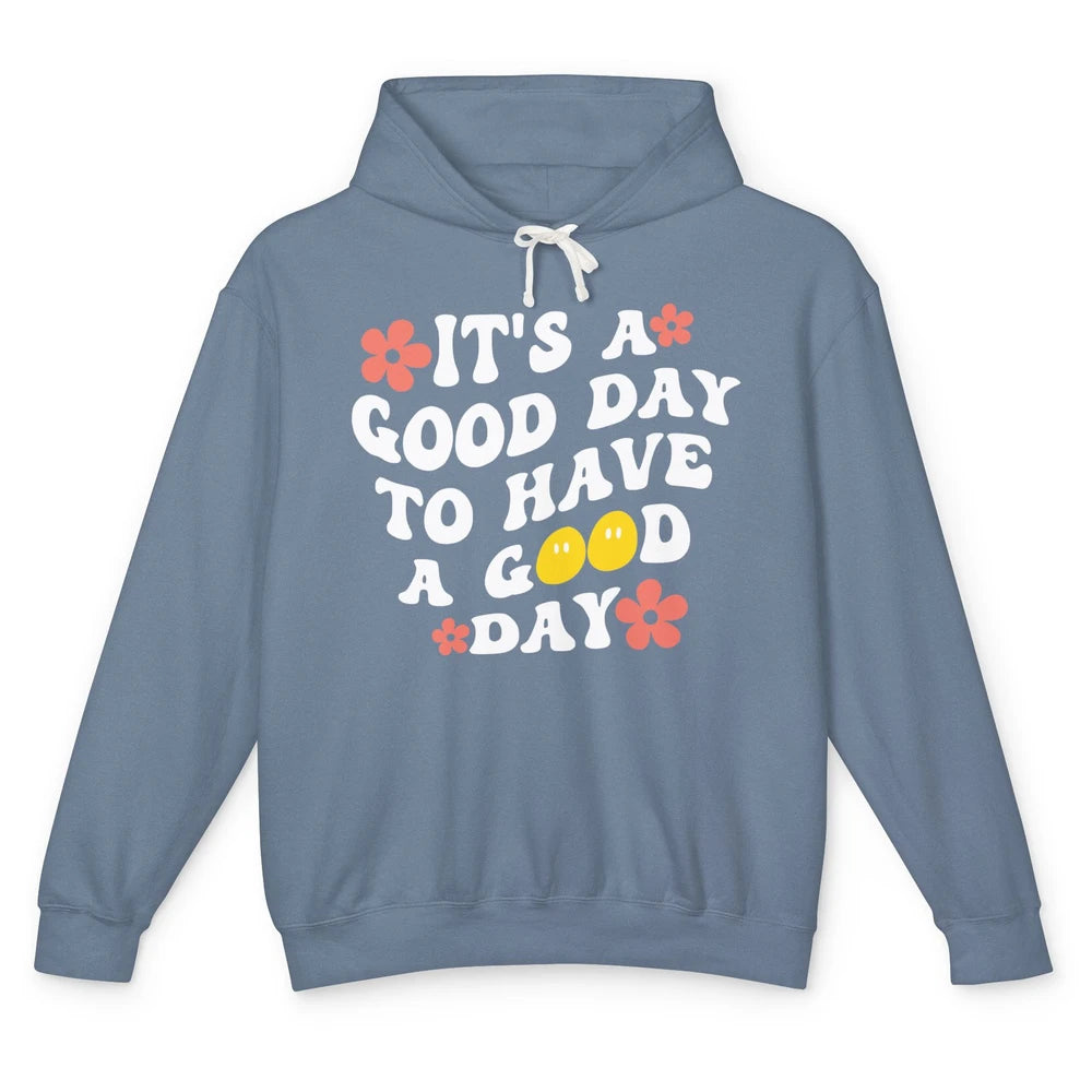 It's A Good Day To Have A Good Day Hippie Girl Inspirational Unisex Lightweight Hoodie