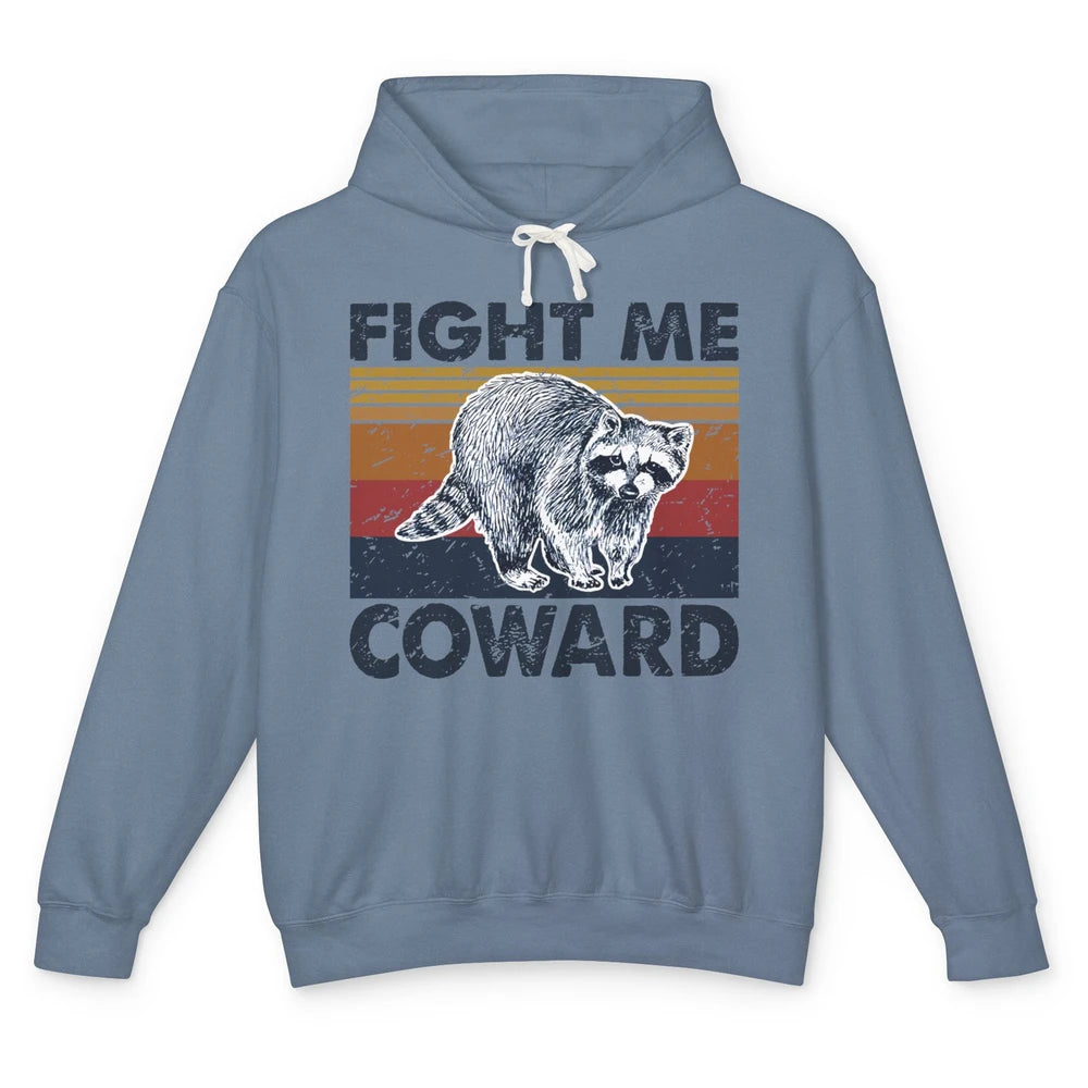 Vintage Raccoon Fight Me Coward Sarcastic Racoon Inspiration Unisex Lightweight Hoodie