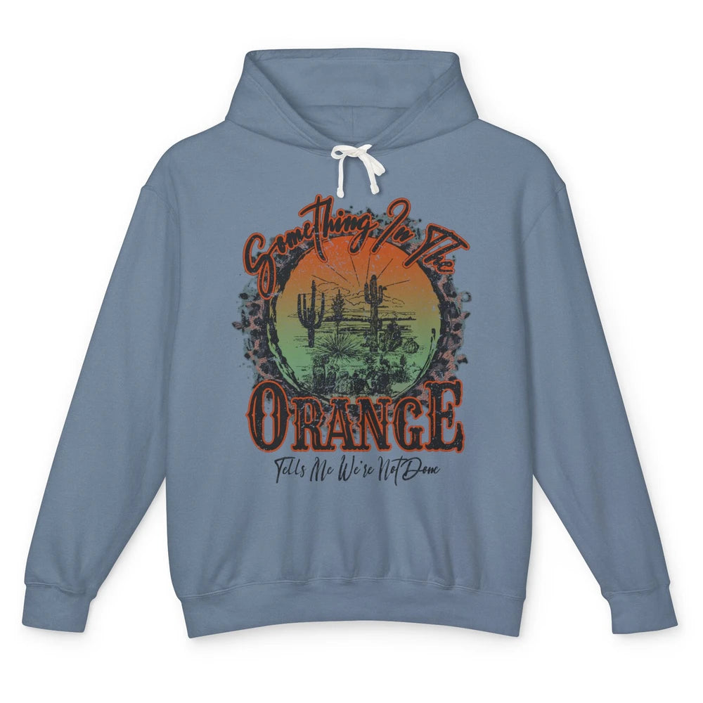 Retro Desert Sunset Something In The Orange Western Country Unisex Lightweight Hoodie