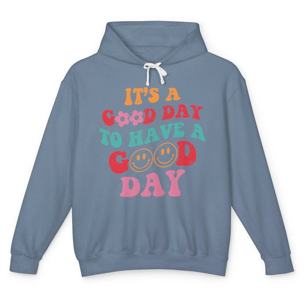 Groovy Face It's A Good Day To Have A Good Day Inspirational Unisex Lightweight Hoodie