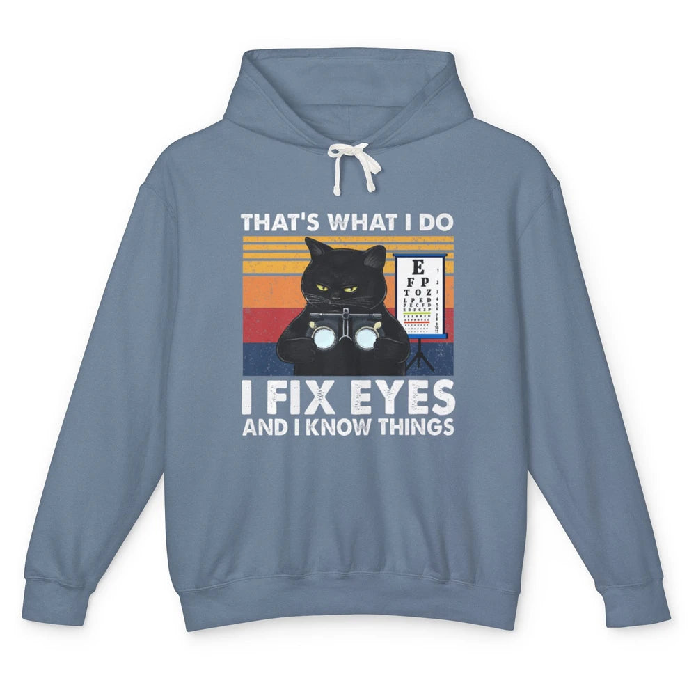 Black Cat Optician That What I Do Fix Eye Optometrist Life Unisex Lightweight Hoodie